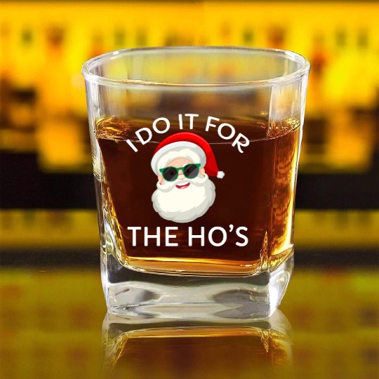 I Do It for The Hos Santa Claus Christmas Party Square Whiskey Glasses
