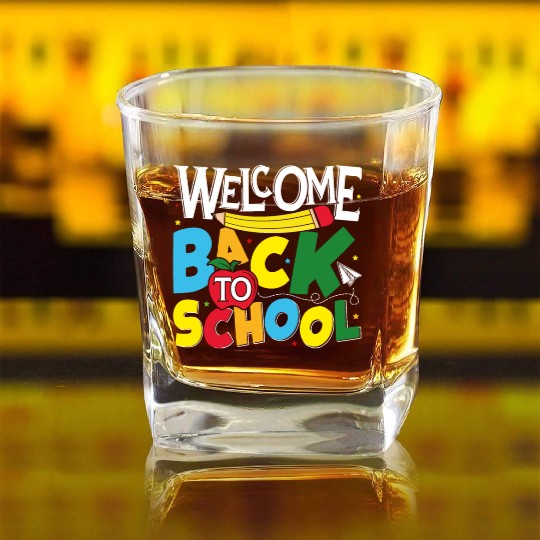 Welcome Back to school funny teacher gift Square Whiskey Glasses