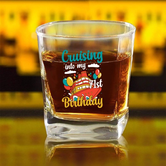 Cruising Into My 71st Birthday Cruise Vacation Square Whiskey Glasses