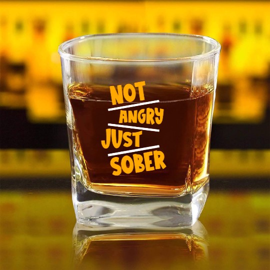 Not Angry Just Sober 2 Square Whiskey Glasses