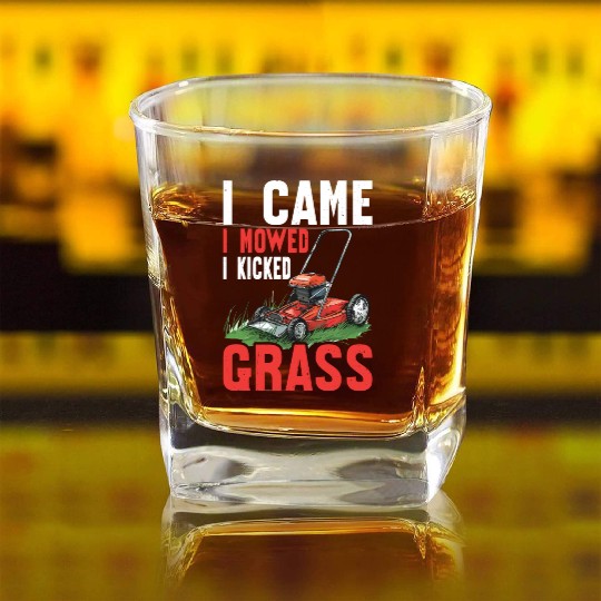 I Came I Mowed I Kicked Grass Square Whiskey Glasses