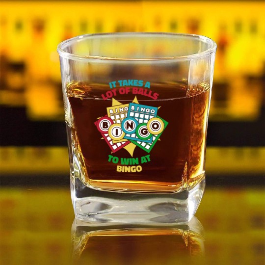 It Takes A Lot Of Balls To Win At Bingo Caller Square Whiskey Glasses
