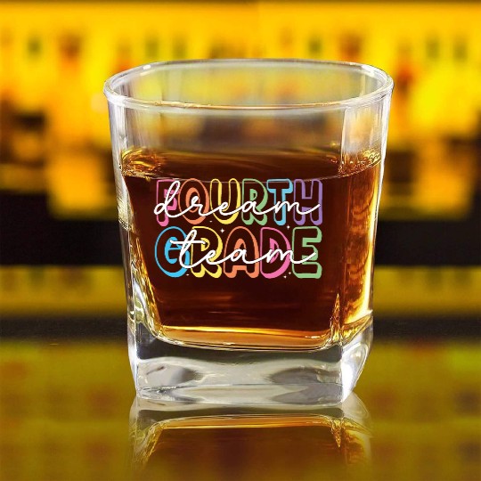 Fourth Grade Dream Team 4th Grade Teacher Square Whiskey Glasses