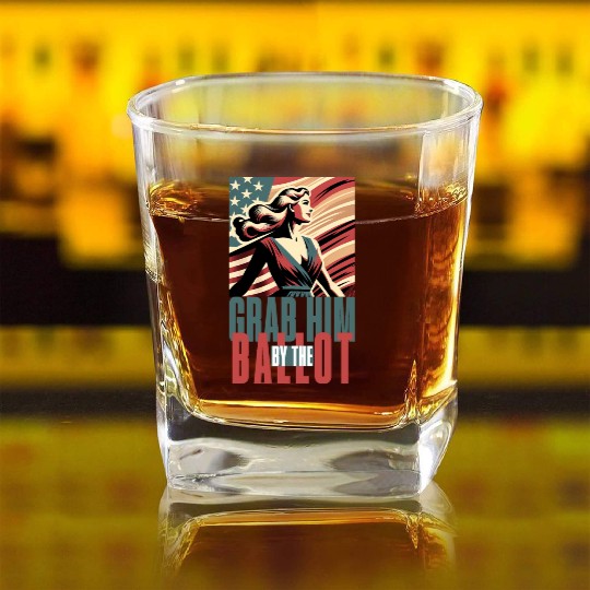 grab him by the ballot Square Whiskey Glasses design