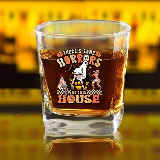 There's Some Horrors In This House Ghost Halloween Square Whiskey Glasses