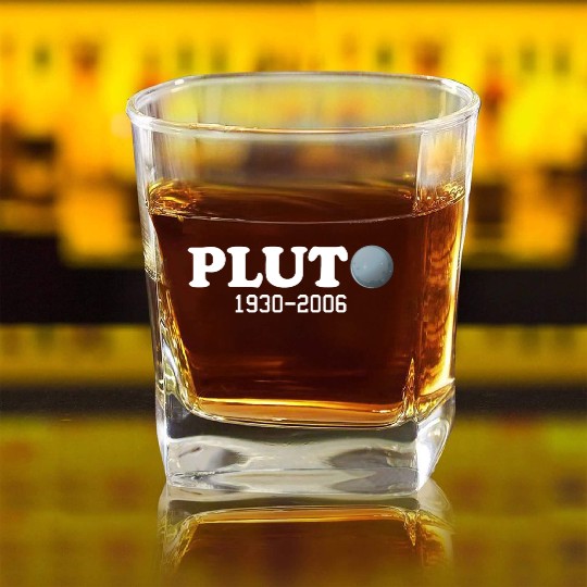 Pluto Never Forget It Was A Planet 1930 2006 Square Whiskey Glasses