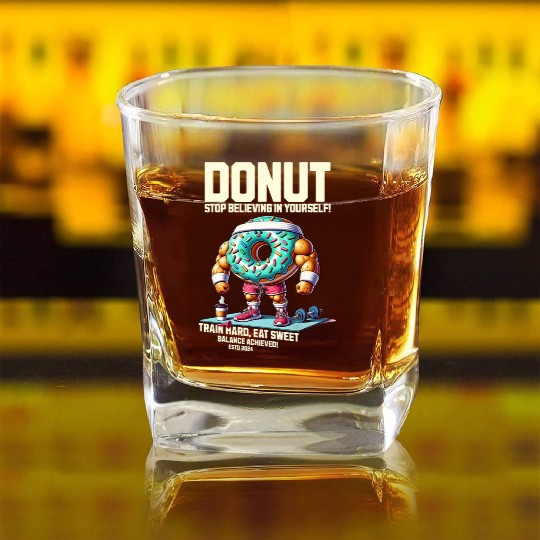 Donut Gym Life Motivation Sweet Fitness Square Whiskey Glasses