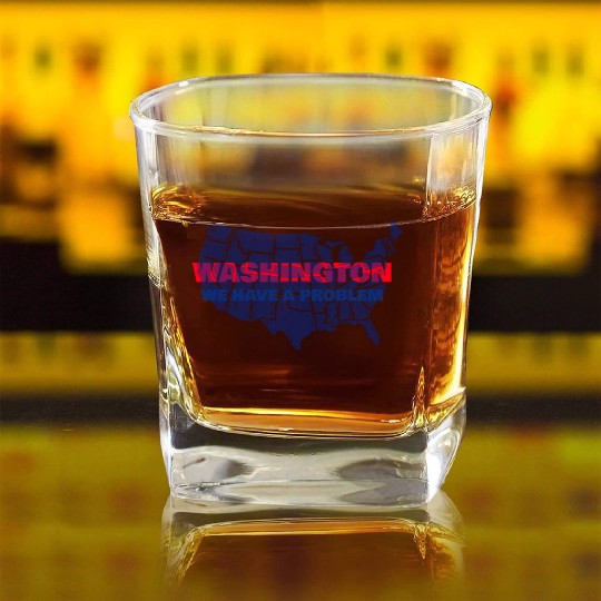 Washington We Have A Problem Square Whiskey Glasses