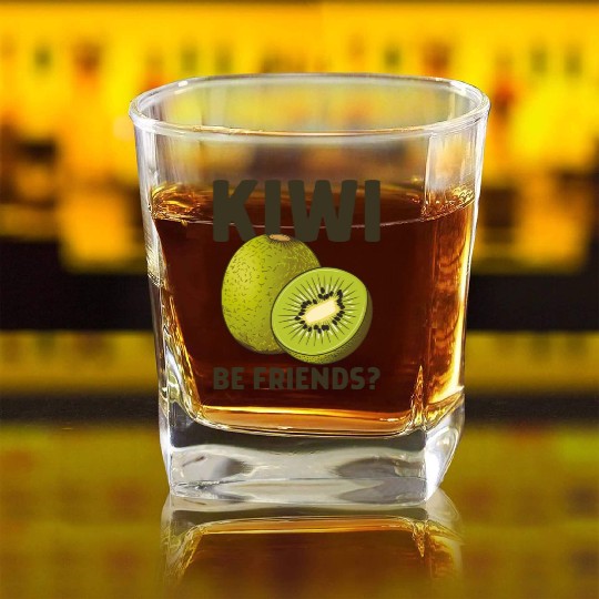 Funny Saying Fruit Pun Kiwi Be Friends Square Whiskey Glasses