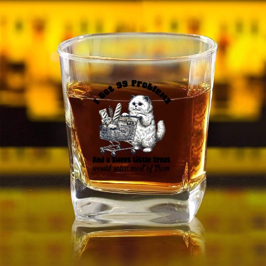 I Got 99 Problems and a sweet little treat Square Whiskey Glasses
