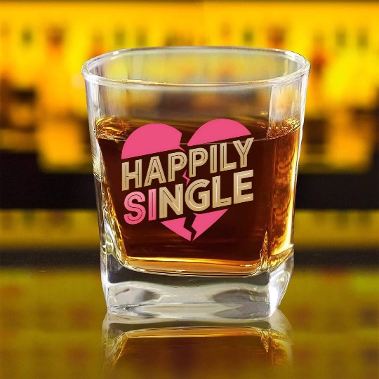 Boldly Independent and Happily Single Style Square Whiskey Glasses