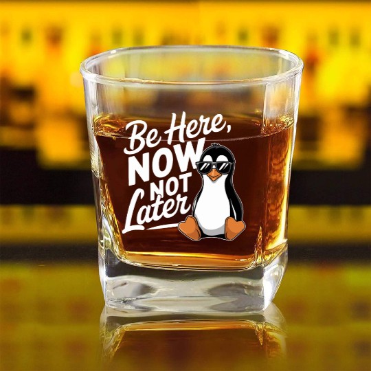 Be Here Now Not Later Mindfulness Vibes Square Whiskey Glasses
