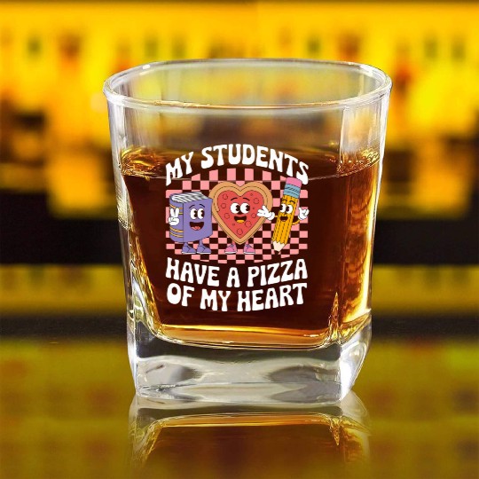 Teacher My Students Have A Pizza Of My Heart Square Whiskey Glasses
