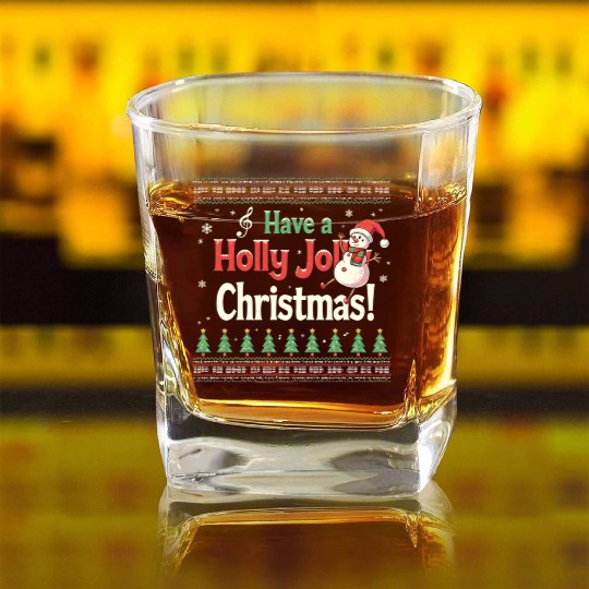Have a holly joy christmas Square Whiskey Glasses