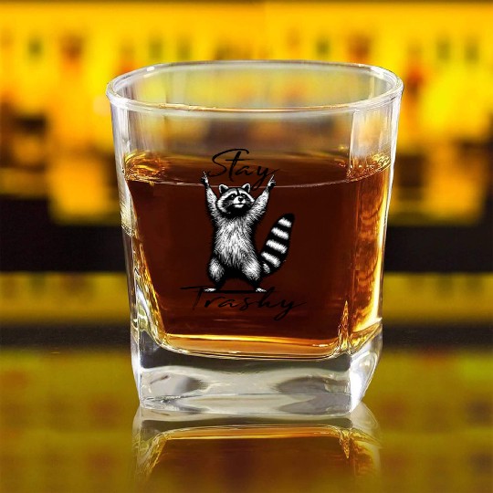 Stay Trashy Raccoon squad Square Whiskey Glasses