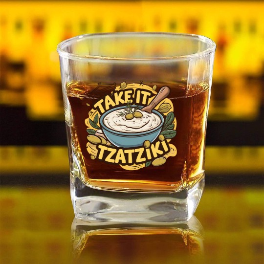 Take It Tzatziki Sauce Greek Food Lover Funny Square Whiskey Glasses
