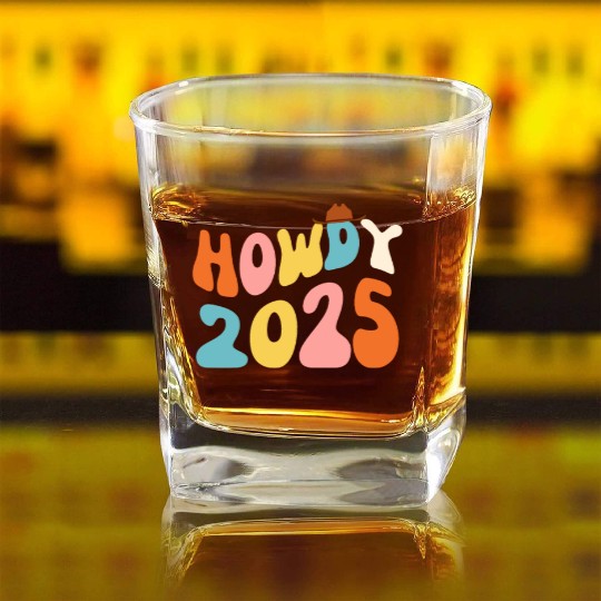 Howdy 2025 funny 2025 NYE Groovy Square Whiskey Glasses