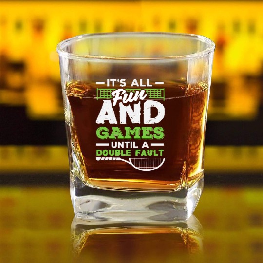 Tennis Fun and Games Until Double Fault Square Whiskey Glasses