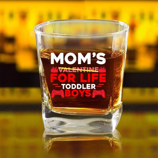 Mom s Valentine for Life Toddler Boys Square Whiskey Glasses