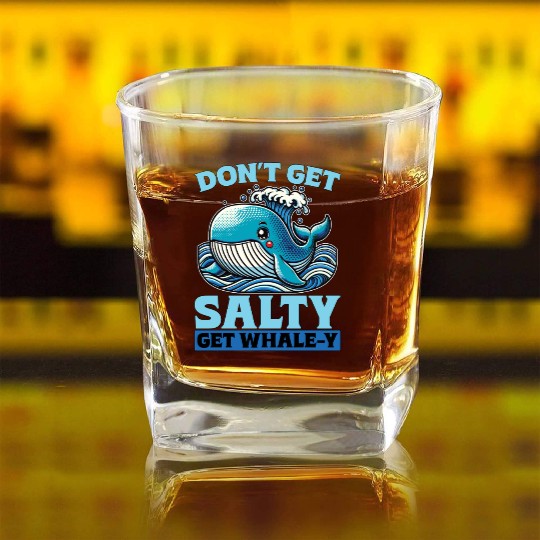 Whale Watching Don't Get Salty Get Sea Creatures Square Whiskey Glasses
