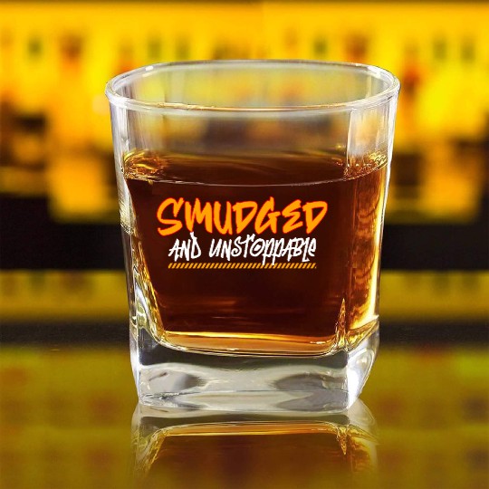 Smudged and Unstoppable Indigenous peoples Square Whiskey Glasses