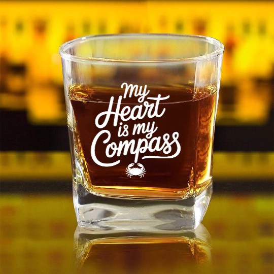 My Heart Is My Compass Cancer Zodiac Wisdom Square Whiskey Glasses