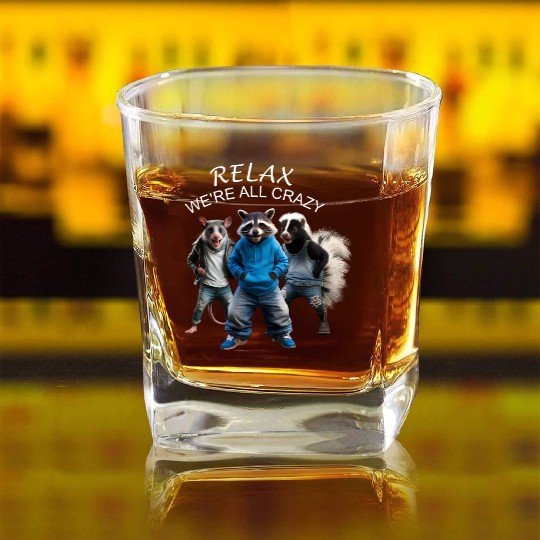 RELAX, WE'RE ALL CRAZY, STREET CATS PREPPY Square Whiskey Glasses
