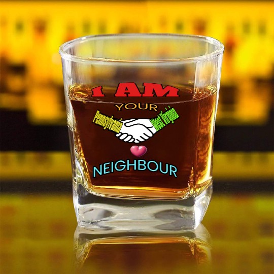 I AM YOUR NEIGHOUR PENNSYLVANIA AND WEST VIRGINIA Square Whiskey Glasses
