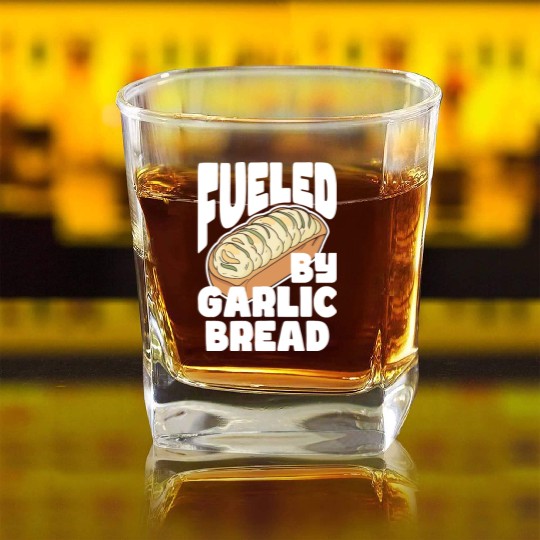 Fueled by Garlic Bread – Endless Power Square Whiskey Glasses