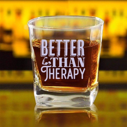 Better Than Therapy Motivational Gym Workout Square Whiskey Glasses