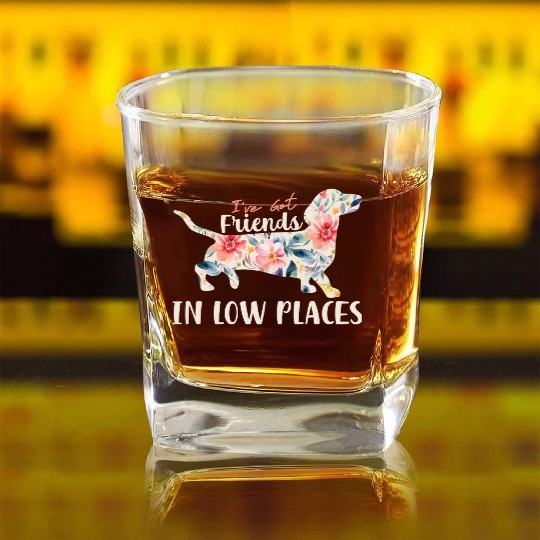 I’ve Got Friends in Low Places – Dachshund Lovers Square Whiskey Glasses