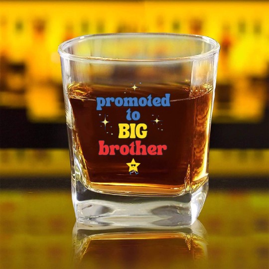 Promoted to BIG Brother – Kids & Toddler Tees Square Whiskey Glasses