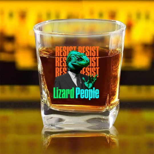 Resist Reptilians Lizard People Square Whiskey Glasses