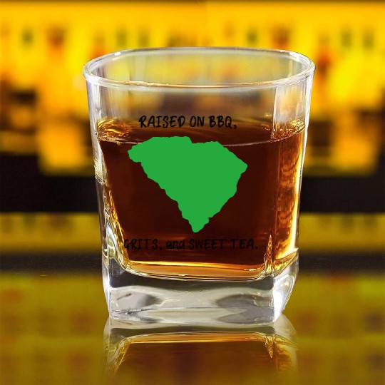 Raised On BBQ, Grits, and Sweet Tea South Carolina Square Whiskey Glasses