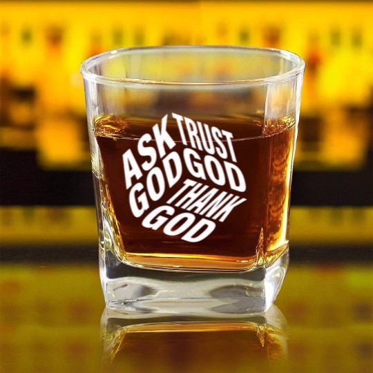 Ask Trust Thank God | 3D Faith-Inspired Typograph Square Whiskey Glasses