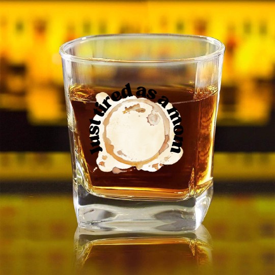 Just Tired as a Mom Coffee Stain Motherhood Design Square Whiskey Glasses