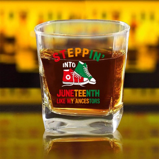 Steppin' Into Juneteenth Like My Ancestors Square Whiskey Glasses