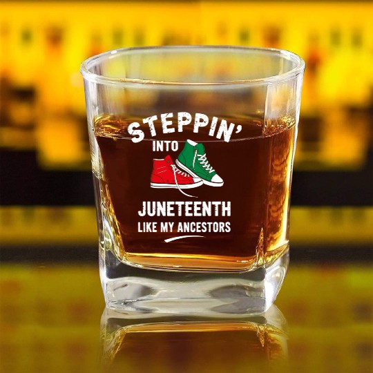 Steppin' Into Juneteenth Like My Ancestors Square Whiskey Glasses