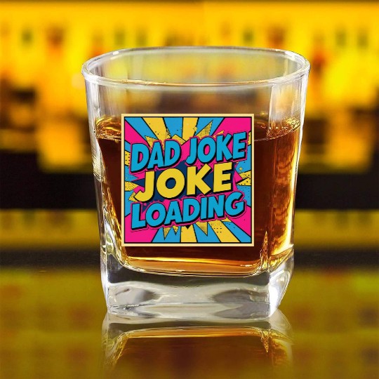Dad Joke Loading Square Whiskey Glasses