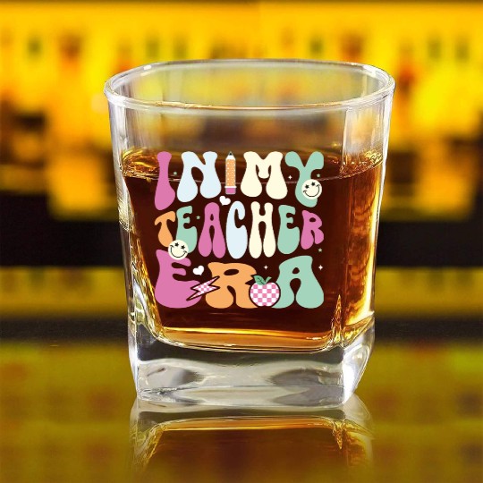 In My Teacher Era, Teacher Appreciation Gift Square Whiskey Glasses