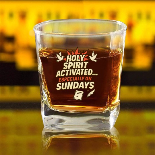 funny church saying, about Holy Spirit, and Sunday Square Whiskey Glasses
