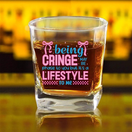 Being Cringe Is a Lifestyle – Cute Kawaii Quote Square Whiskey Glasses