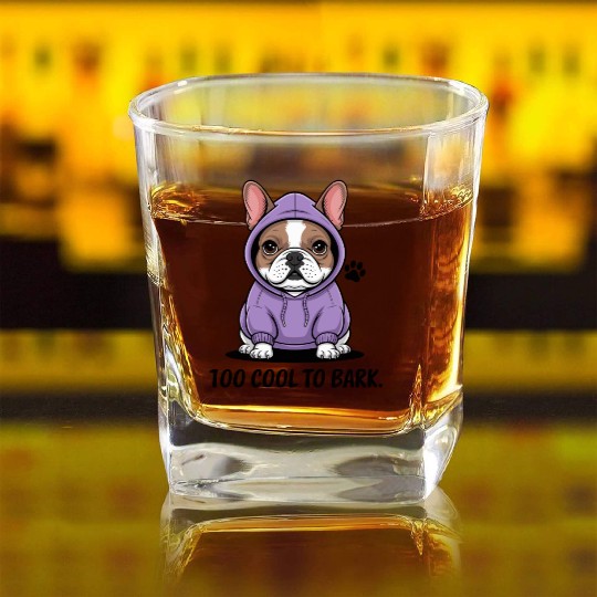 Too Cool To Bark French Bulldog Square Whiskey Glasses