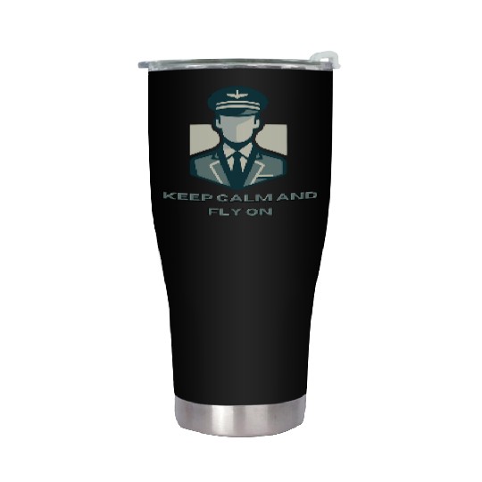 Keep Calm And Fly On - Stainless Steel Tumblers for Pilots