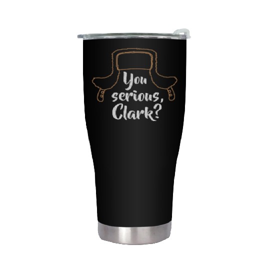 You Serious, Clark? Funny Christmas Stainless Steel Tumblers