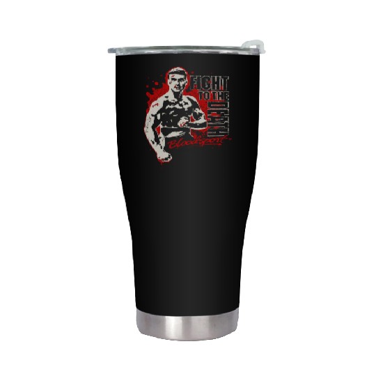 Bloodsport - Fight to the death freaking Stainless Steel Tumblers