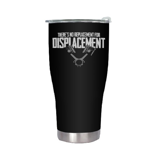 No Replacement For Displacement V8 Muscle Car Gift Stainless Steel Tumblers