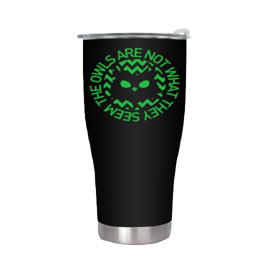 OWLS ARE NOT WHAT THEY SEEM OWLS TWIN PEAKS INSPIR Stainless Steel Tumblers
