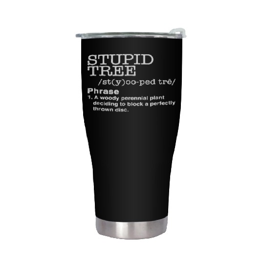 Stupid Tree Disc Golf Definition Stainless Steel Tumblers