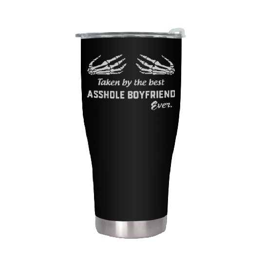 taken by the best asshole boyfriend ever boyfriend Stainless Steel Tumblers